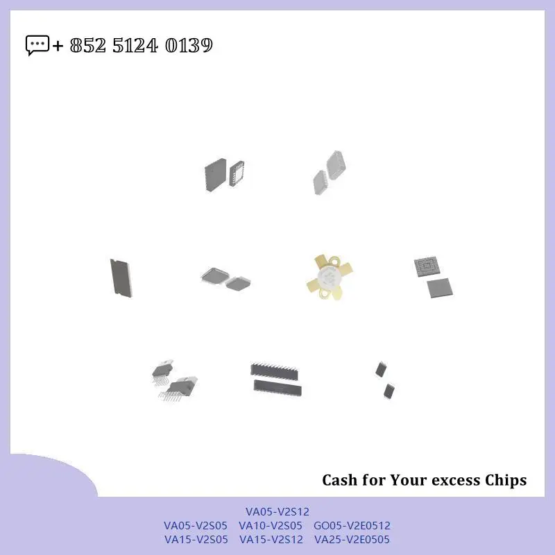 chip chip Integrated circuit chip MCU chip VA05-V2S12 VA05-V2S05 VA10-V2S05 GO05-V2E0512 VA15-V2S05 VA15-V2S12 VA25-V2E0505