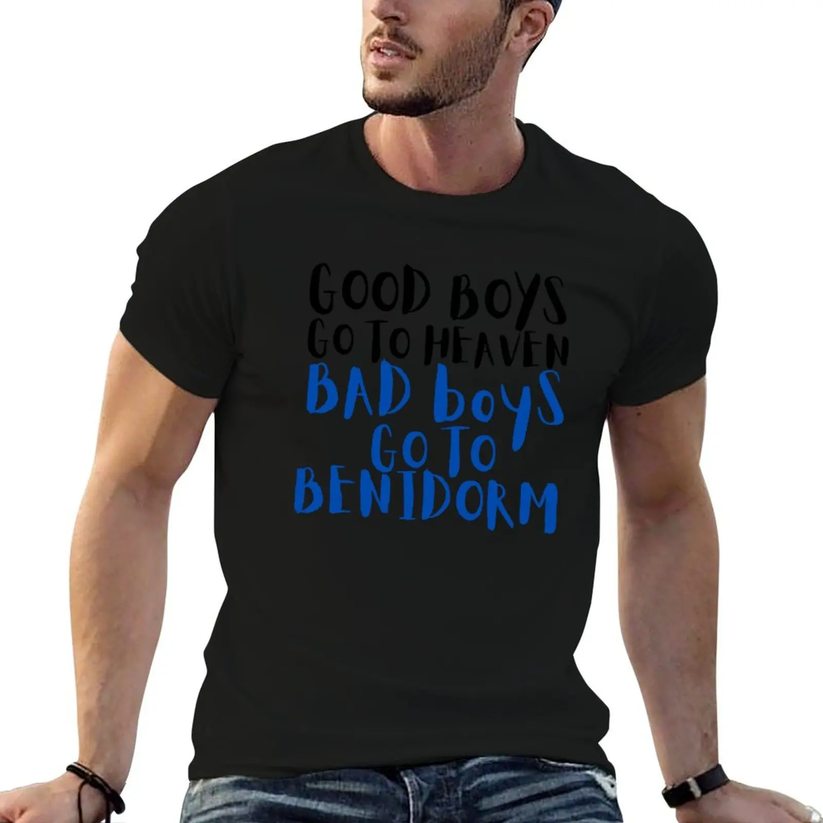 Good Boys Go To Heaven - Bad Boys Go To Benidorm T-Shirt cotton graphic tees anime stuff plus sizes blacks mens designer t shirt