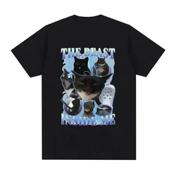 The Beast Inside Me Funny Cat Meme T Shirts Men Women Harajuku Fashion Clothing T-shirt Vintage Harajuku Oversized Tshirt