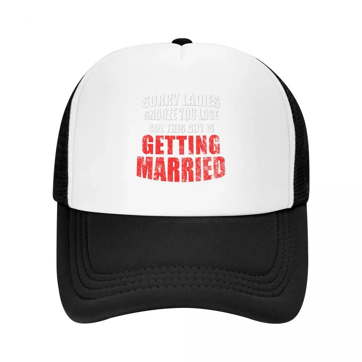 Sorry Ladies, Snooze You Lose - Coz This Guys Getting Married Baseball Cap tea Hat New In Hat Luxury Cap Men's Luxury Women's