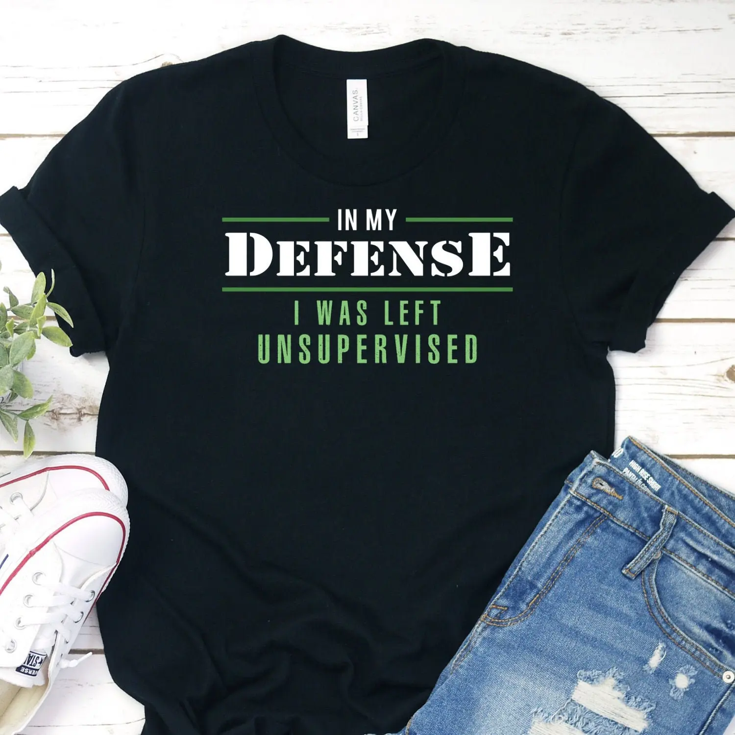 In My Defense I Was Left Unsupervised, In My Defense Shirt, Unsupervised T-Shirt, Funny Adulting Shirt, Adulting Gift