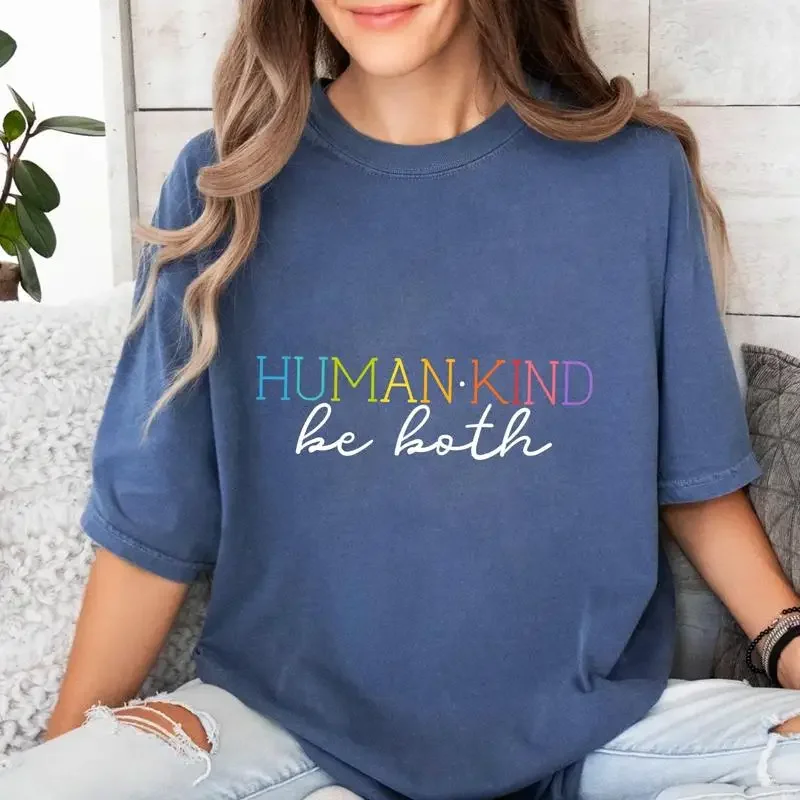 Human Kind Be Both T Shirt Inspirational Kindness Positive Message for Compassion Empathy