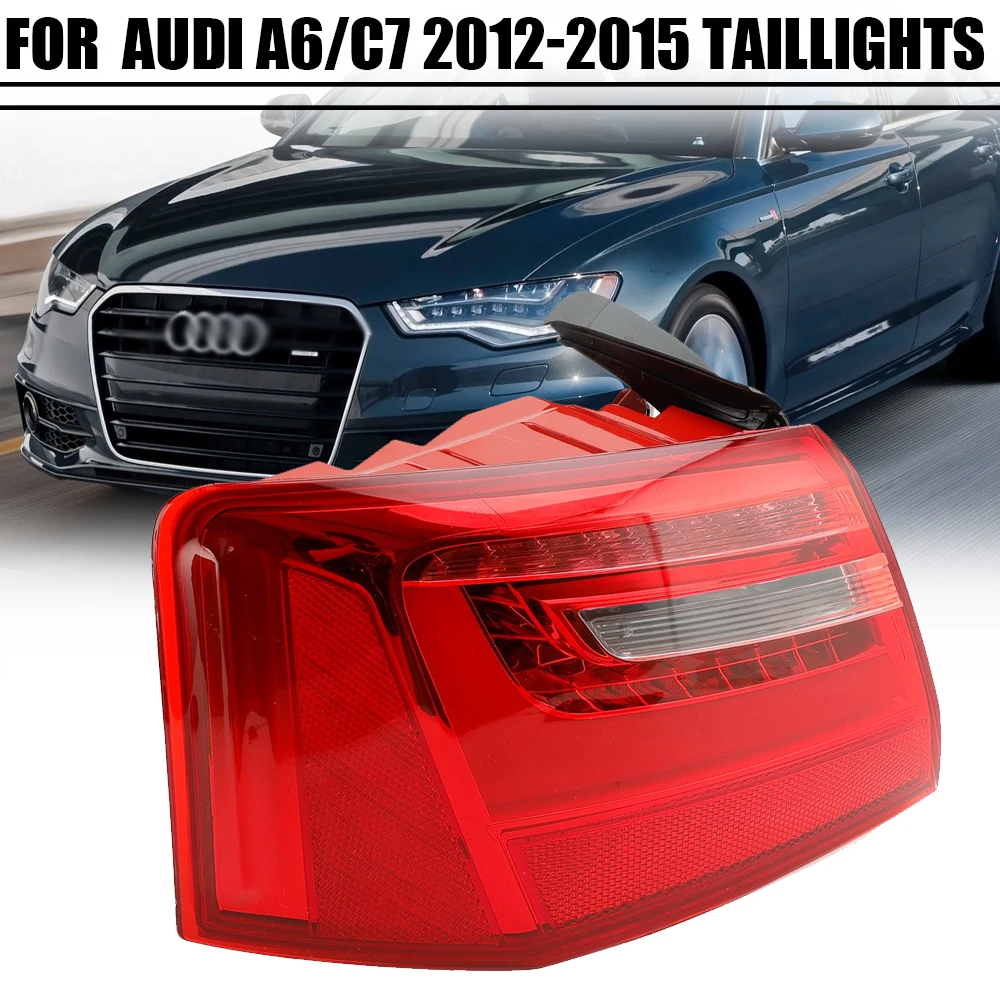 Left/Right Side Tail Lamp FOR Audi A6 C7 2012 2013 2014 2015 Rear Tail Light Brake Lamp with