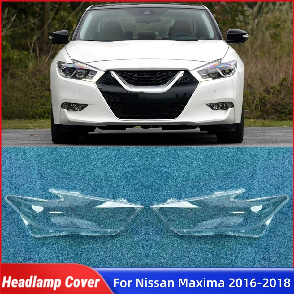 

For Nissan Maxima 2016 2017 2018 Vehicle Accessories Lampshade Cover Headlamp Shell Car Front Headlight Lens Cover Lights Shell