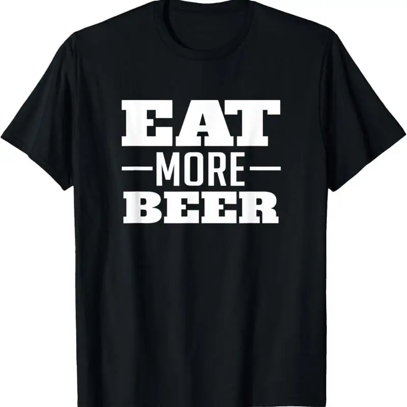

Футболка Eat More Beer, забавный питьевой спиртовой юмор, каламбур