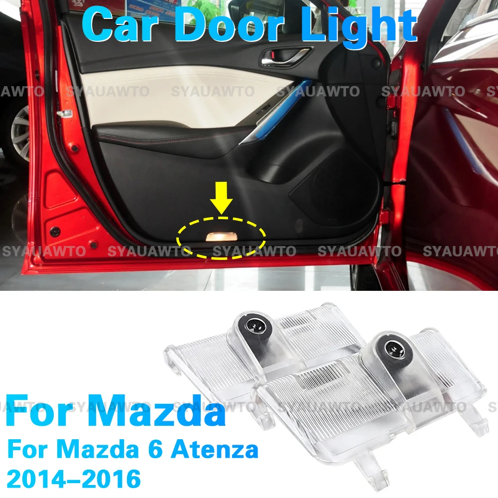 2x LED Car Door Lamp Welcome Light Ghost Shadow Projector Accessories For Mazda 6 Atenza 2014 2015 2016