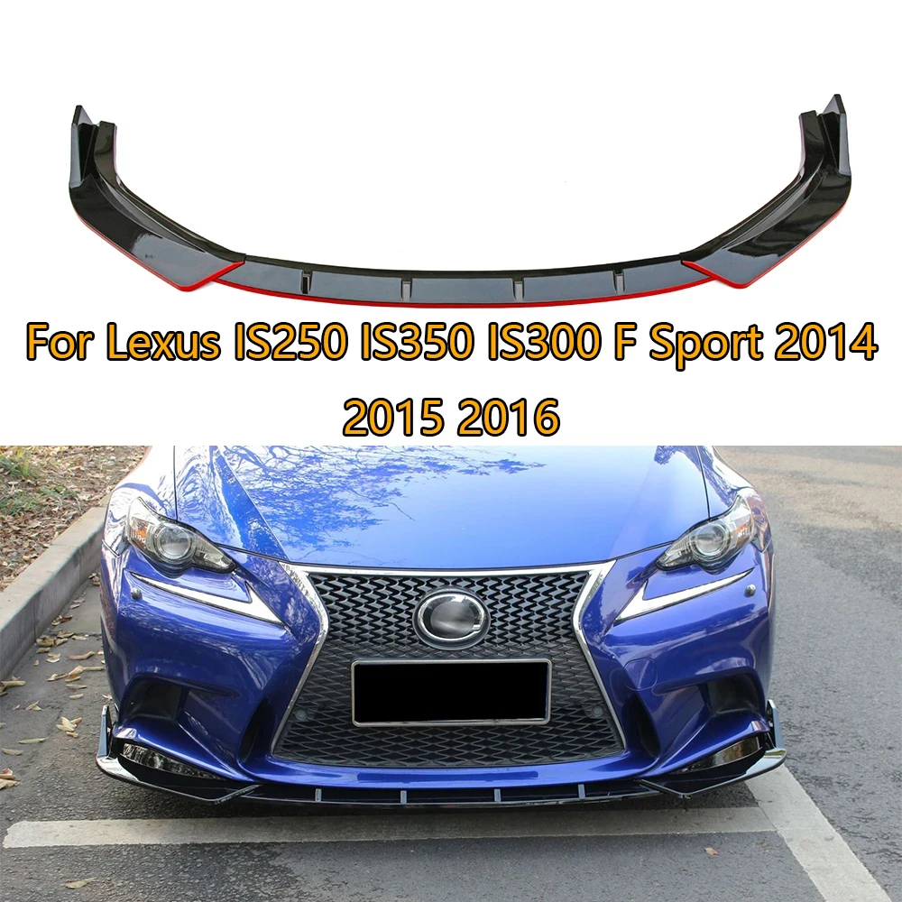 

For Lexus IS250 IS350 IS300 F Sport 2014 2015 2016 Car Front Bumper Splitter Lip Chin Spoiler Body Kit Diffuser Protector Guard