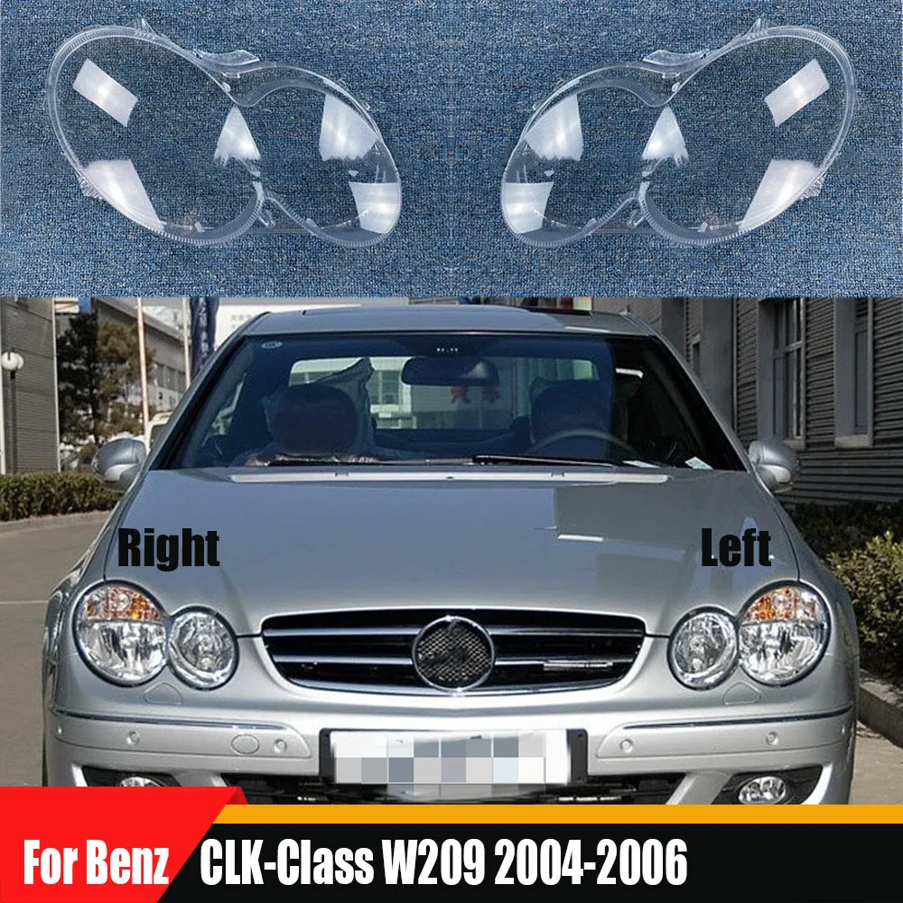 For Benz CLK-Class W209 2004-2006 (No Pattern) Headlight Cover Lens Transparent Lamp Shell Plexiglass Replace Original Lampshade