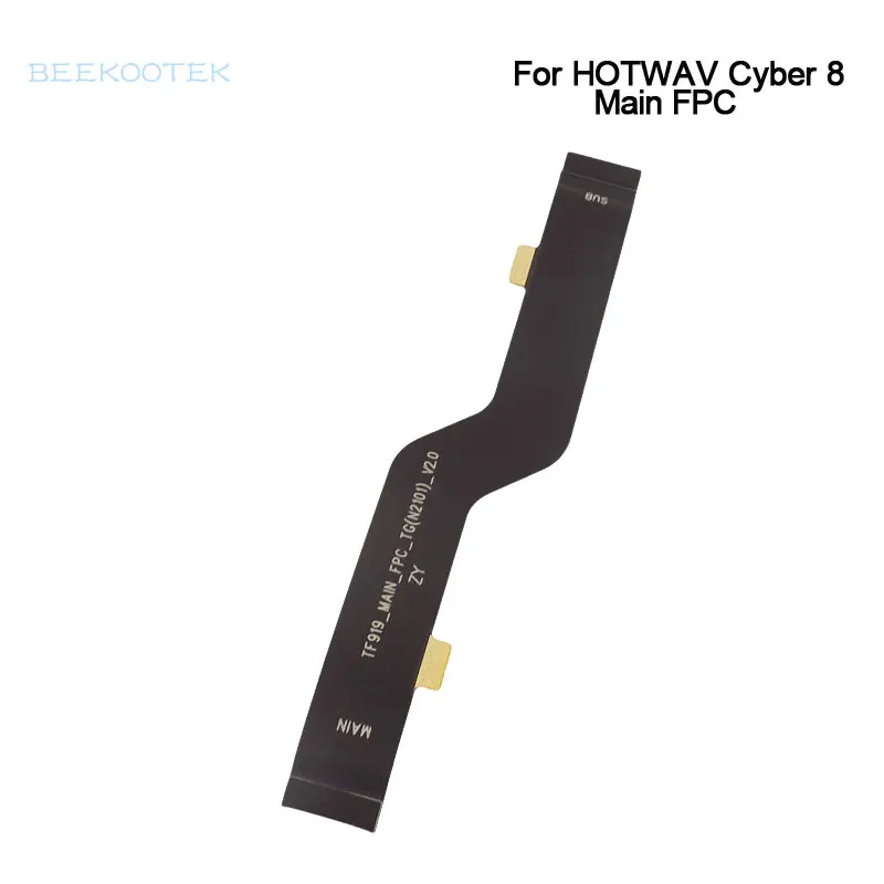 

New Original HOTWAV Cyber 8 Main FPC Connect Mainboard Cable Flex FPC Accessories For HOTWAV Cyber 8 Smart Phone