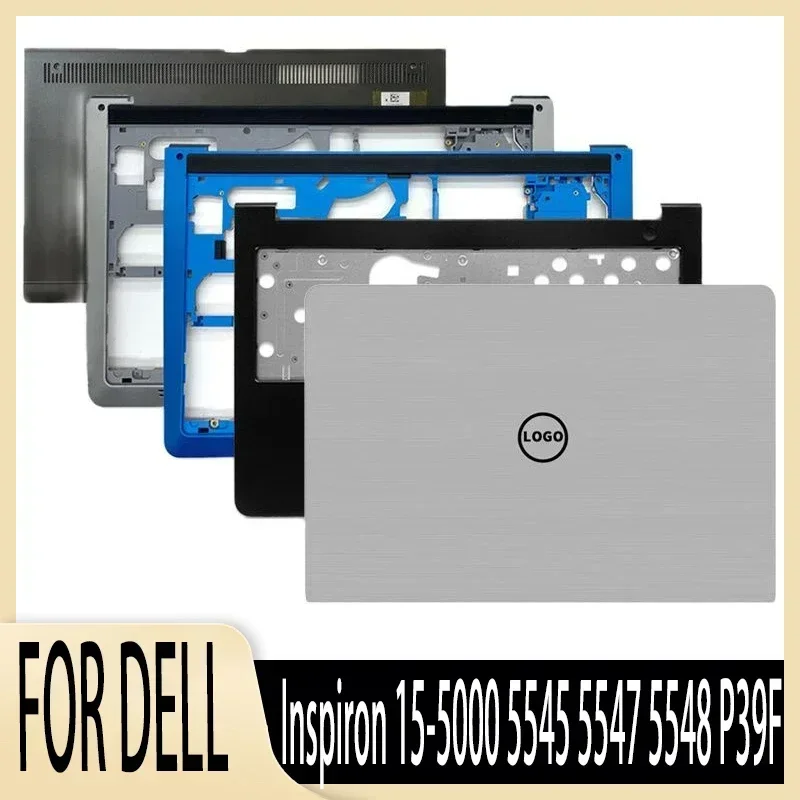 

New For Dell Inspiron 15-5000 5545 5547 5548 P39F Laptop Palmrest Upper Case Base Bottom Cover Lower Case Inspiron 15 5000 5545