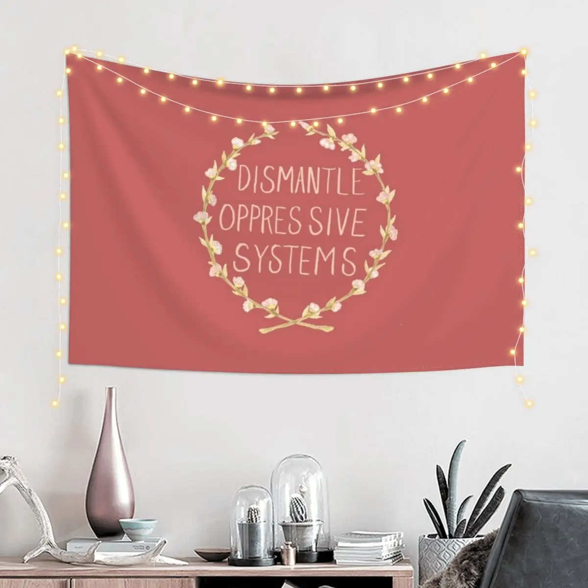 Dismantle Oppressive Systems- Variation 2 Tapestry Room Decor Aesthetic Aesthetic Room Decorations Funny Tapestry