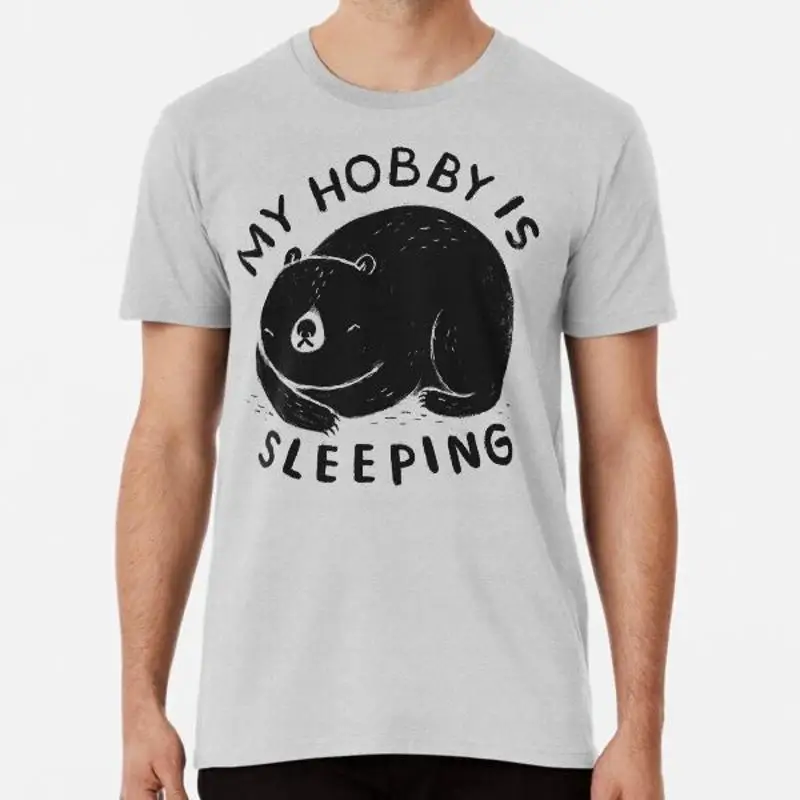 my hobby is sleeping  T shirt S 5XL Best