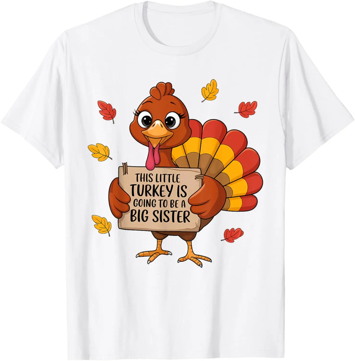 

This Little Turkey Is Going To Be A Big Sister Thanksgiving