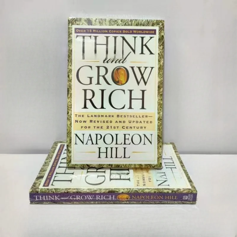 

Think and Grow Rich By Napoleon Hill The Landmark Bestseller Now Revised and Updated for The 21st Century Book