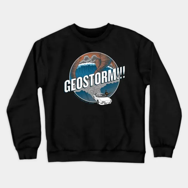 

Autumn and Winter Style Disaster - Thrill Sweatshirt, "GEOSTORM!!!" Graphic for A Trendy and Intense Look
