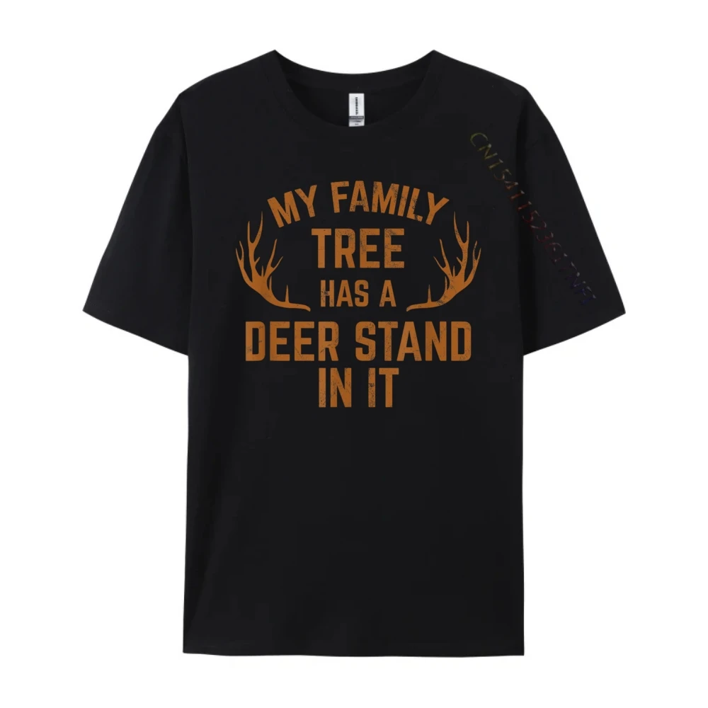 My Family Tree Has A Deer Stand In It Hunting Tshirt Funny T Shirts Fashionable and Trendy Camisetas De Hombre Vegan