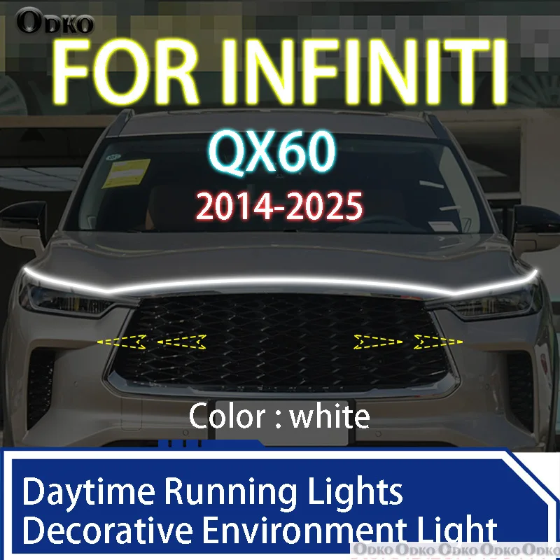 

ДЛЯ INFINITI QX60 2014-2025 Новое обновление светодиодных дневных ходовых огней сканирования капота автомобиля DRL направляющая декоративная лампа окружающего света 12 В