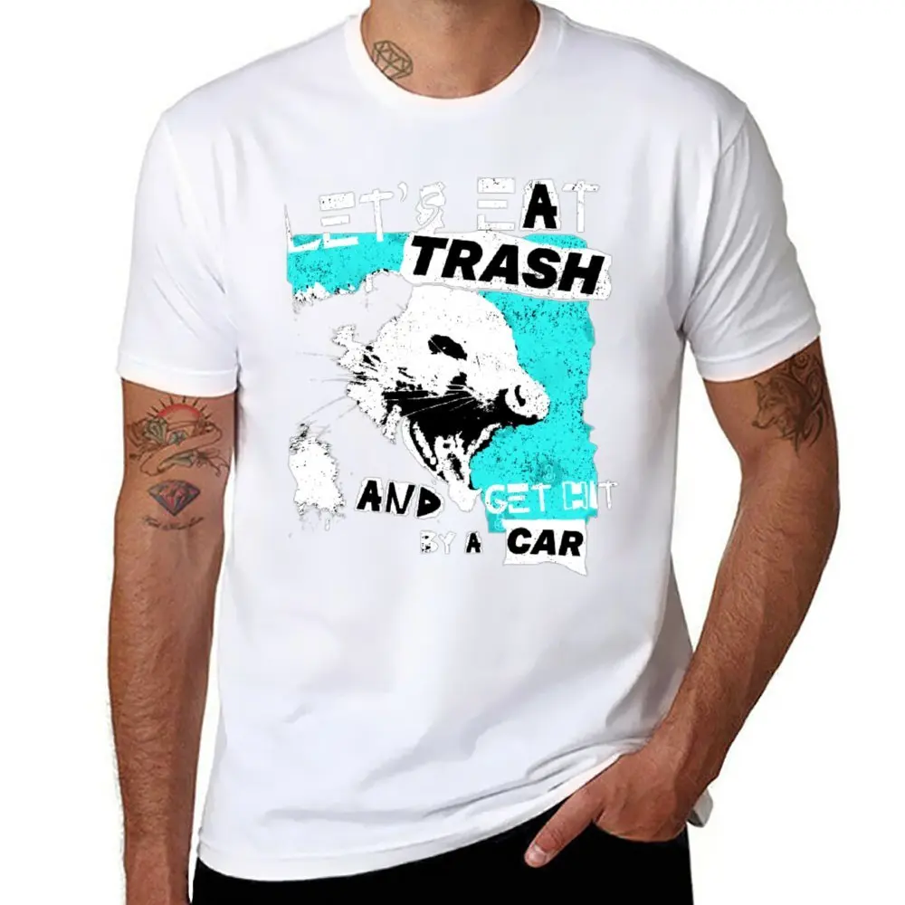 Let's Eat Trash And Get Hit by A Car 18 Tees Top Quality T-shirt Fresh Motion  Humor Aactivity Competition USA Size