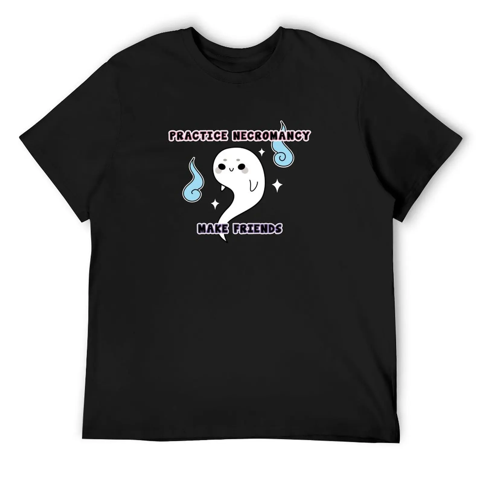

Practice Necromancy, Make Cute Friends T-Shirt baggy shirts aesthetic clothes cute tops kawaii clothes mens tall t shirts