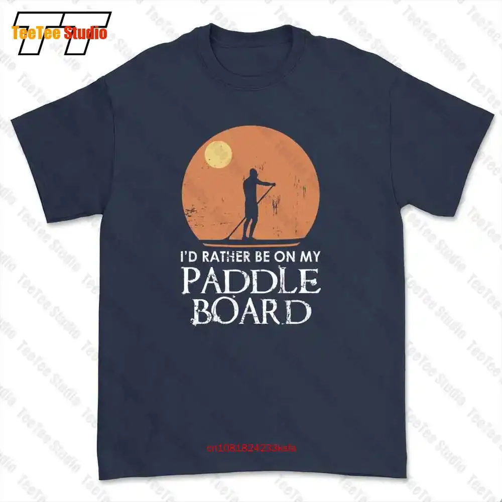 Id Rather Be On My Paddle Board Sup Sufing T-shirt Tee B8LX