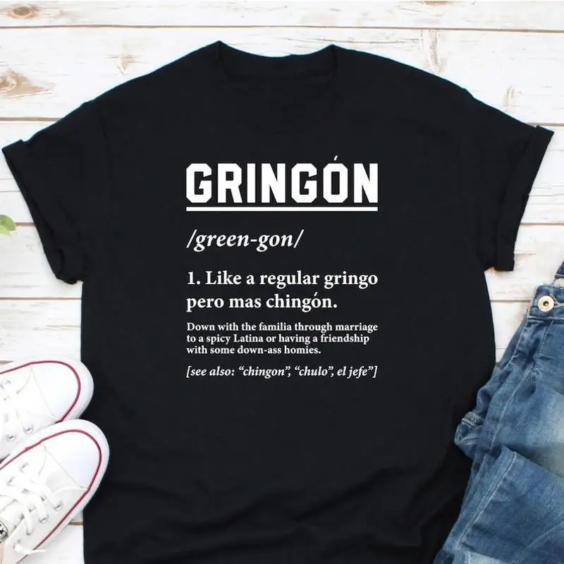 

Gringon Like A Regular Gringo Pero Mas Chingon T Shirt Badass White Guy