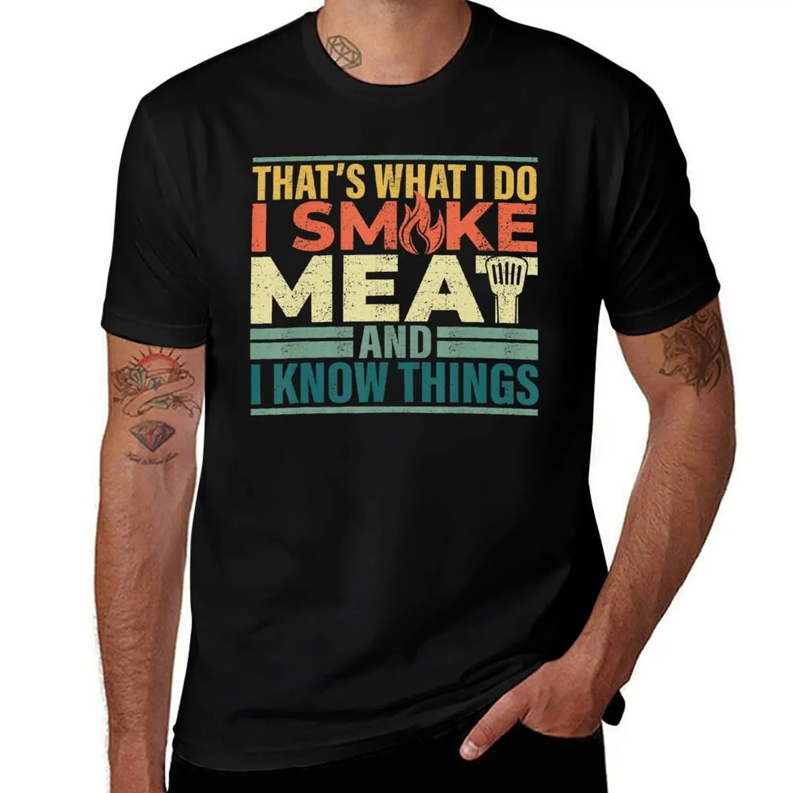 

I Smoke Meat And I Know Things Funny BBQ Smoker T-Shirt man t shirts graphic t shirts for man cotton T-Shirt