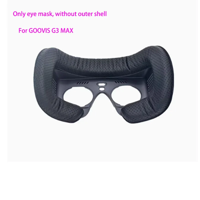 

Подходит для запасных аксессуаров для губчатой маски для глаз GOOVIS G3 MAX.