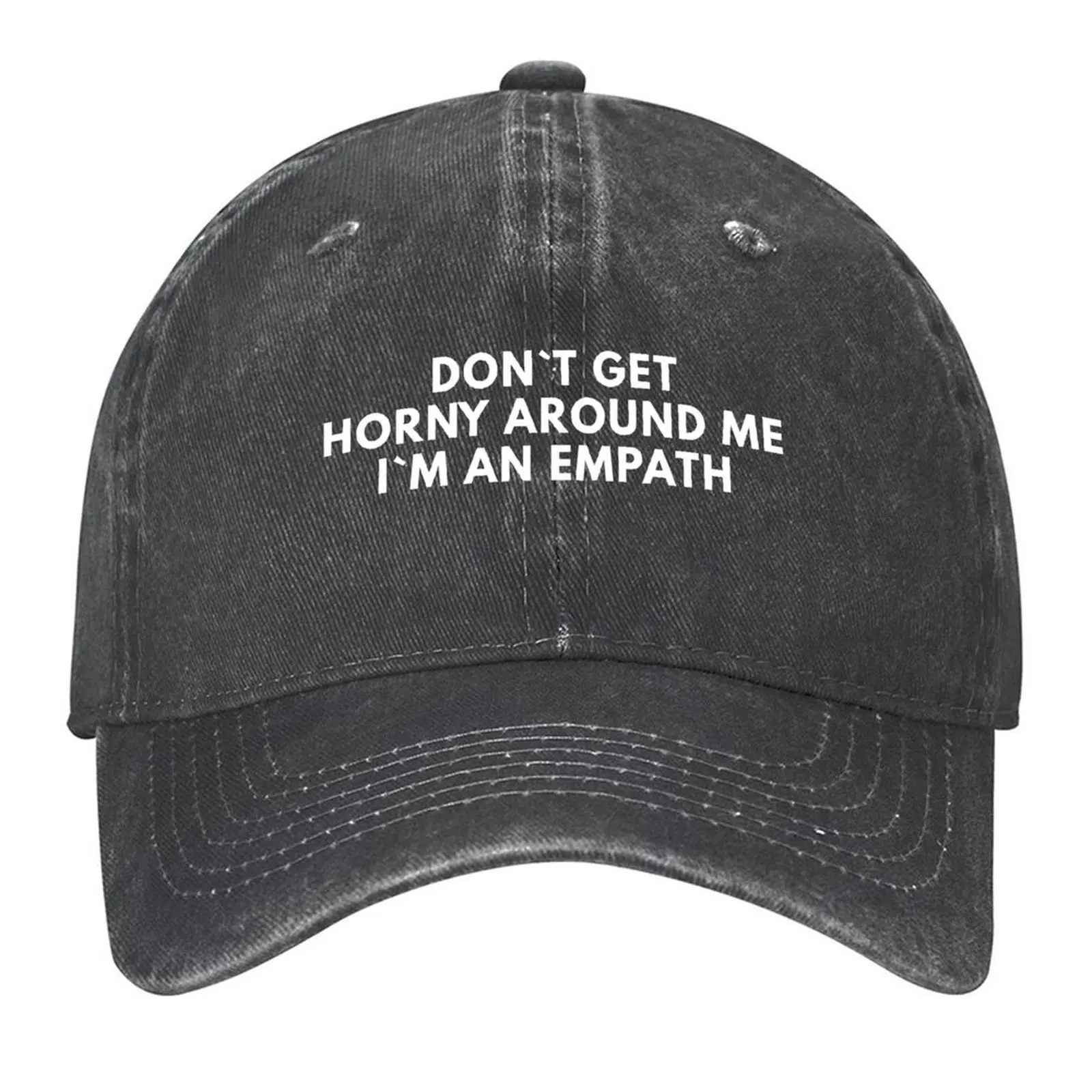 

Don`t Get Horny Around Me I`m An Empath Baseball Cap Ball Cap Bobble Hat Sun Cap Unique hats Elegant Women's Hats Men's