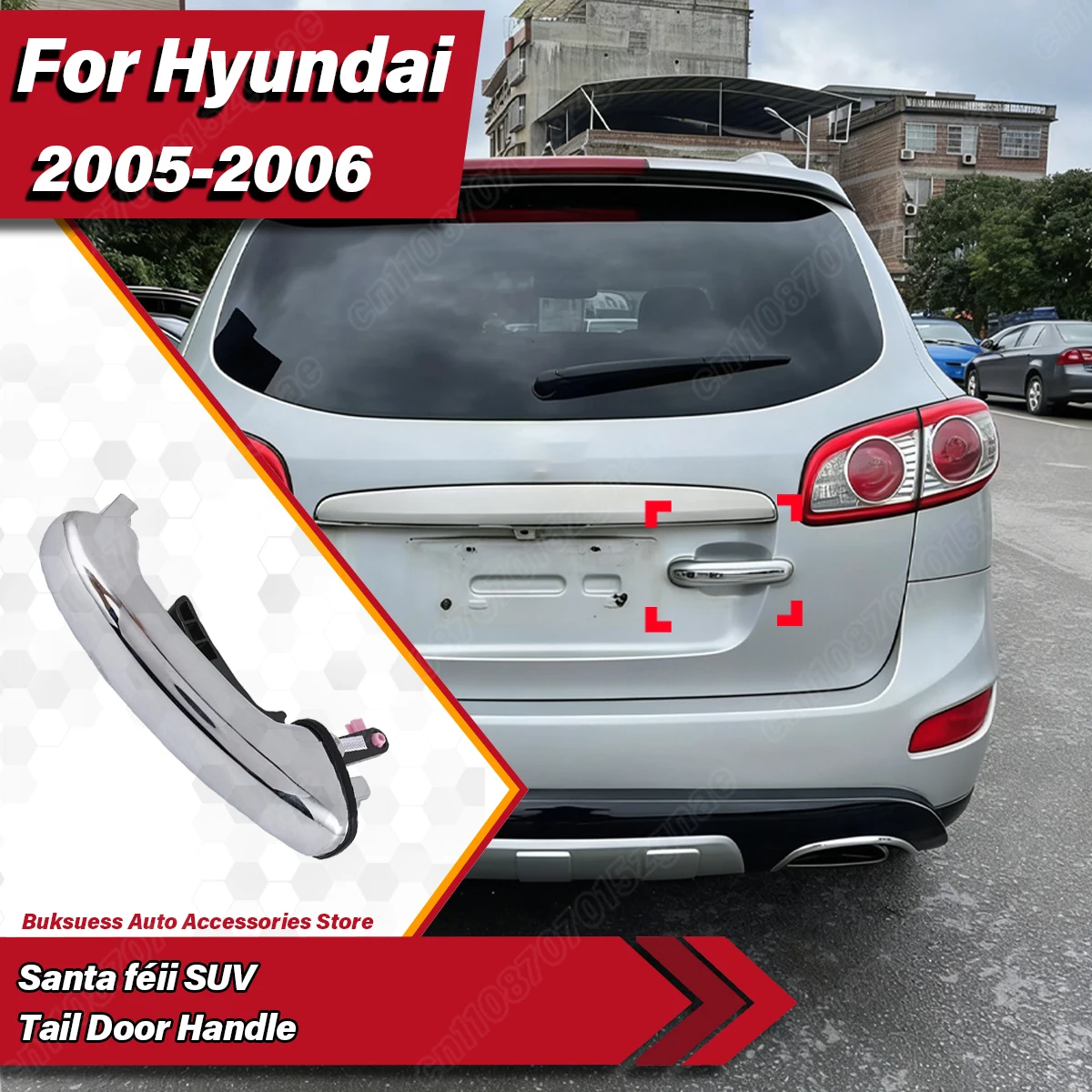 

For Hyundai Santa Féii SUV 2005 2006 Automobile Rear Tail Door Handle Car Accessories