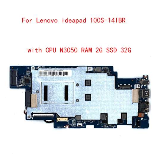 

Lot For Lenovo ideapad 100S-14IBR laptop motherboard with compatible replacement CPU N3050 2G SSD 32G 100% test work