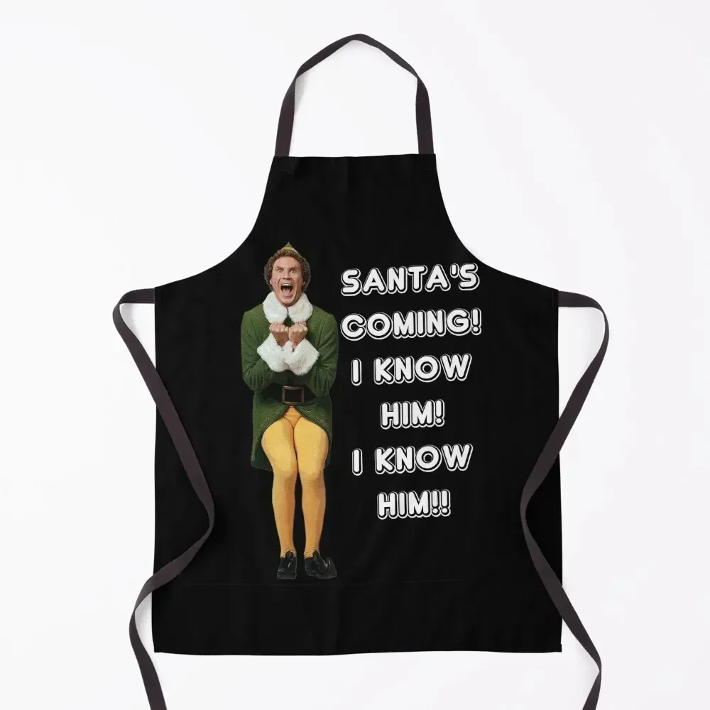 

SANTA'S COMING! I KNOW HIM! Elf The Movie Will Ferrell Buddy Christmas Apron Kitchen Hairdresser Apron