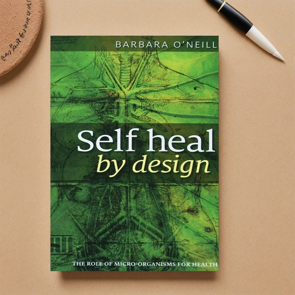 Self Heal by Design Science and Practice of Self-Healing English Book The Role of Micro-Organisms for Health By Barbara O'Neill