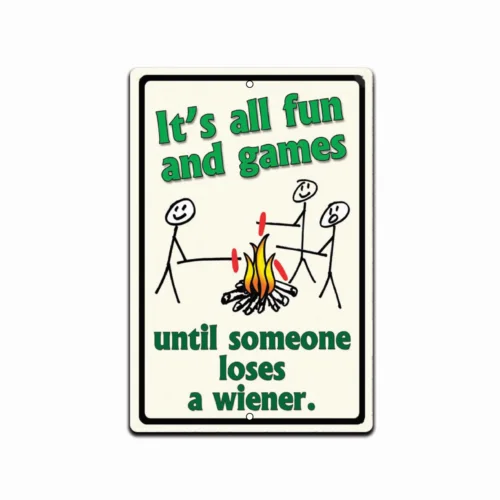 It's All Fun Until Someone Looses A Weiner Fun Camping Outdoor Cabin Camp Decor