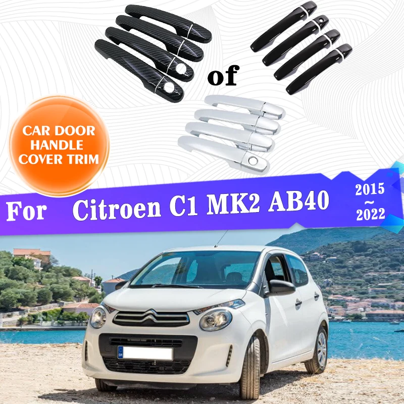 

Чехлы для ручек двери для Citroen C1 MK2 AB40 2015 ~ 2022 2016 2017 глянцевые черные из углеродного волокна хромированные стикеры аксессуары для гаджетов