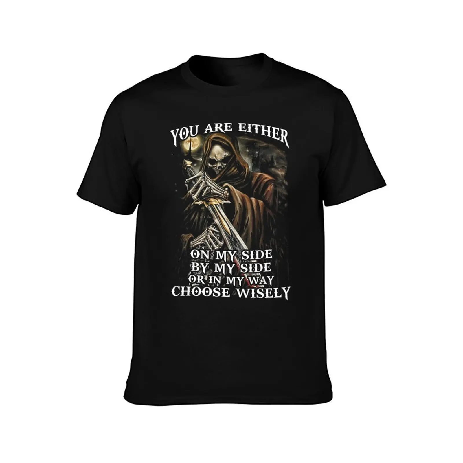 You are either on my side, by my side or in my way T-Shirt, Summer Casual Cotton Tee, Oversized Streetwear Tops, 100% Cotton