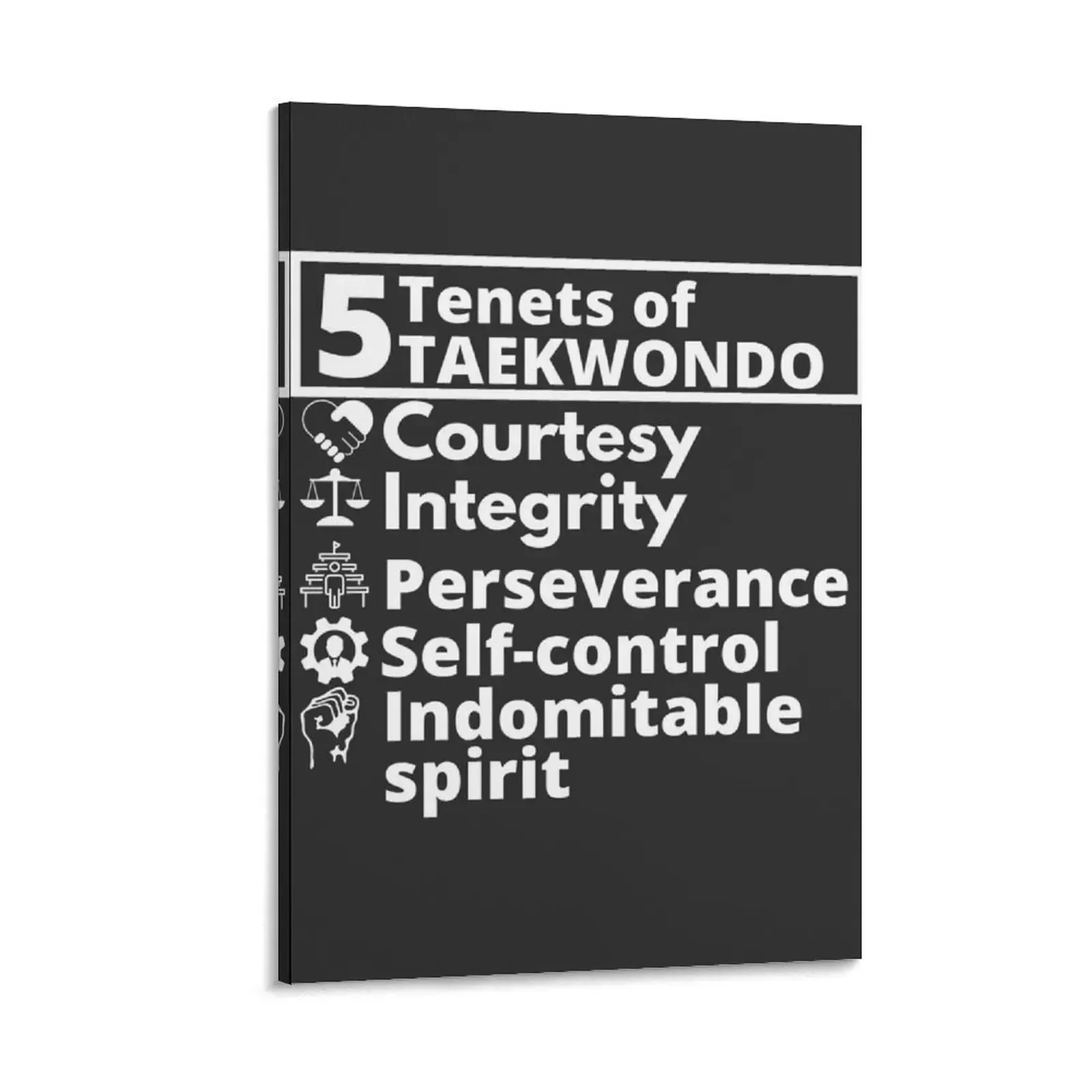 

5 Tenets of Taekwondo, white letters, Taekwondo spirit, Taekwondo principles, Korean martial art, Tenets of TKD Canvas Painting