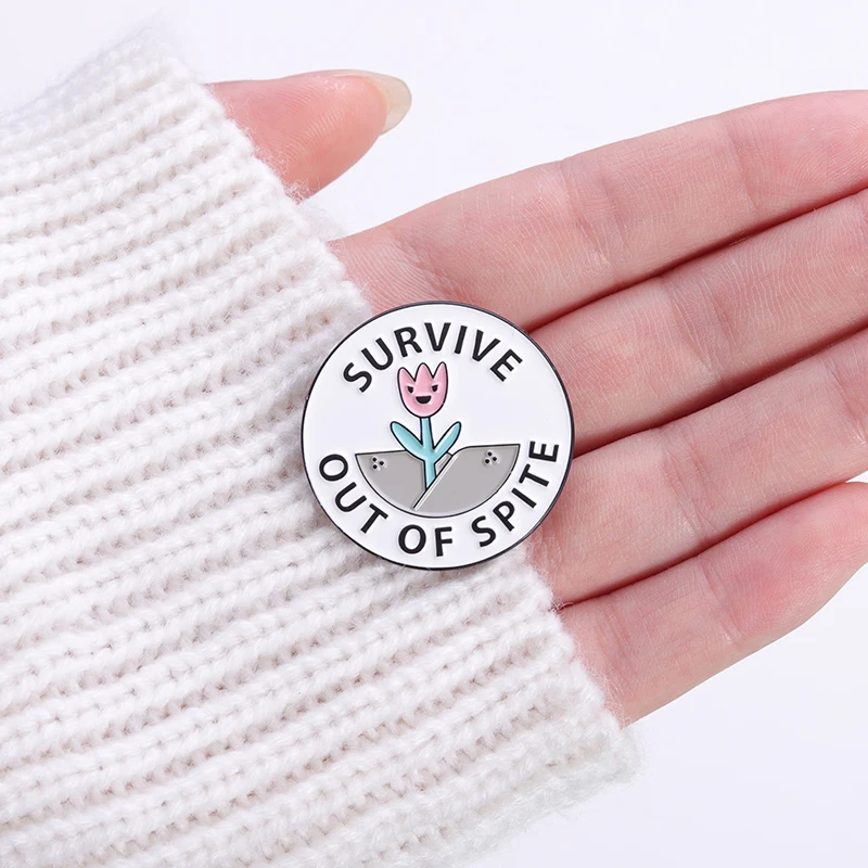 Survive Out of Spite Enamel Pins Encourage Strong Flower Brooches Backpack Clothes Plant Jewelry Collar Lapel Badge Accessories