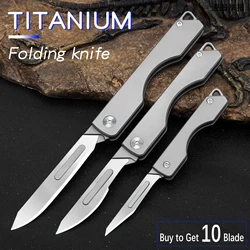 Titanium Alloy Folding Knife Scalpel New Pocket Knife Outdoor Multifunctional EDC Tool With 10 Blades