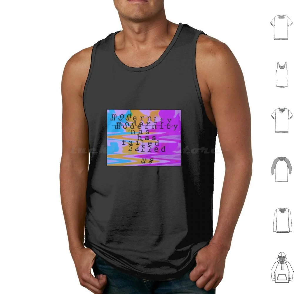 Modernity Has Failed Us-The 1975 Tank Tops Print Cotton Love It If We Made It Tv Glitch Modernity Has Failed Us The