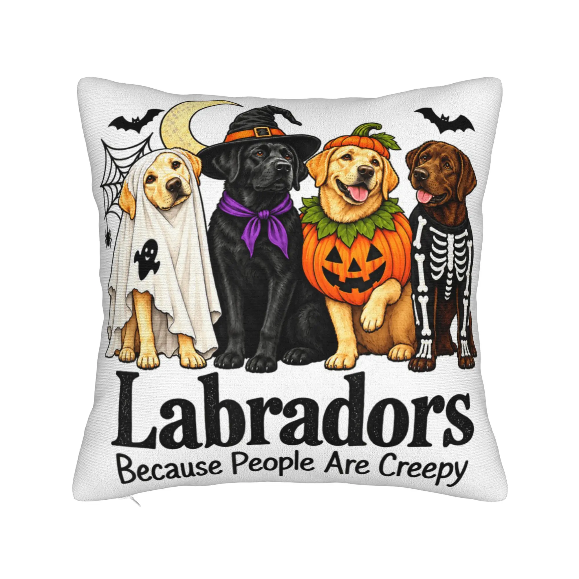 Labradors Because People are Creepy Halloween Dogs Pillow Case  Square Pillow Cover Novelty Pillowcases For Office Home Decor