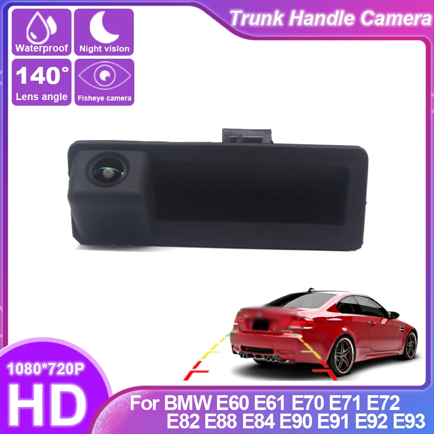 

Trunk Handle Rear Camera For BMW E60 E61 E70 E71 E72 E82 E88 E84 E90 E91 E92 E93 HD CCD Night Vision Reverse Parking Video