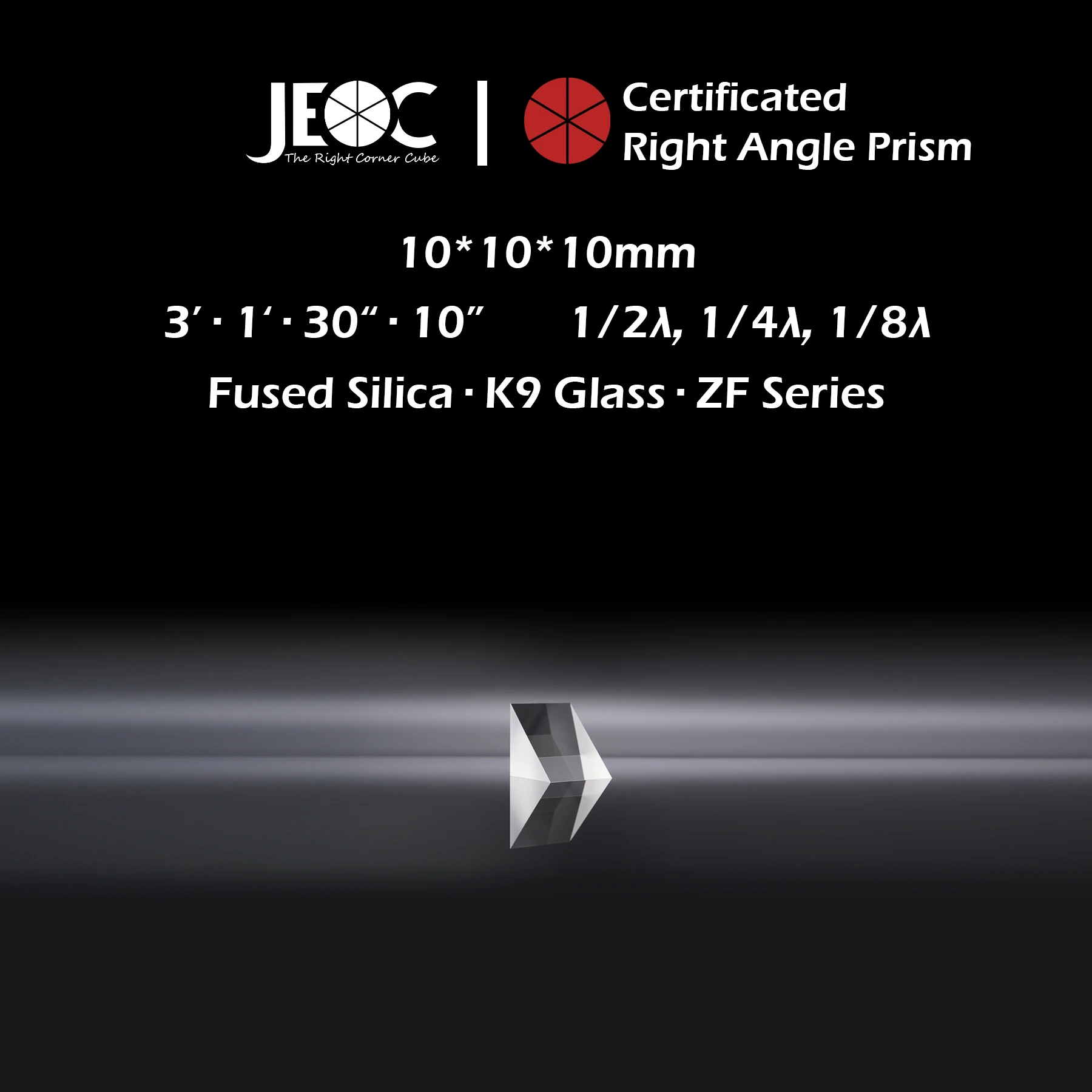 

10Pcs of JEOC Certificated Right Angle Prism, 10mm*10mm*10mm, K9 Optical Glass