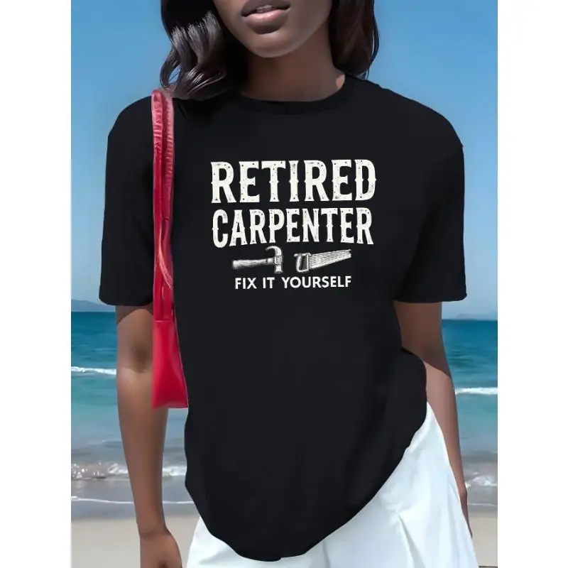 

Women Retired Carpenter T-Shirt Funny Woodworker Graphic Tee Fix It Yourself Slogan Craftsman DIY Retirement Gift Top