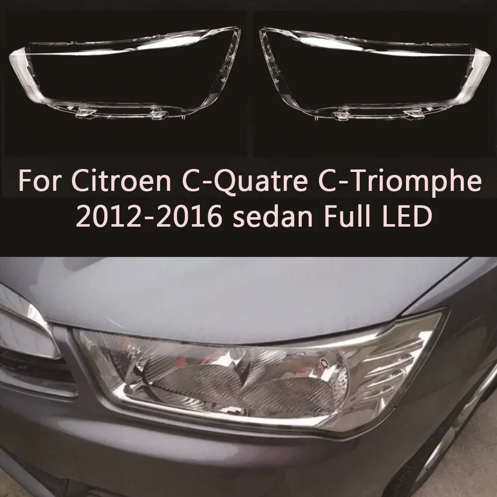 For Citroen C-Quatre C-Triomphe 2012-2016 sedan Full LED Headlight Cover Lens Glass Shell Front Headlamp Lampshade Lamp