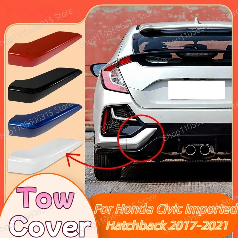 It is suitable for 17-21 imported hatchback Honda Civic rear trailer cover rear corner trailer hook cover traction cover