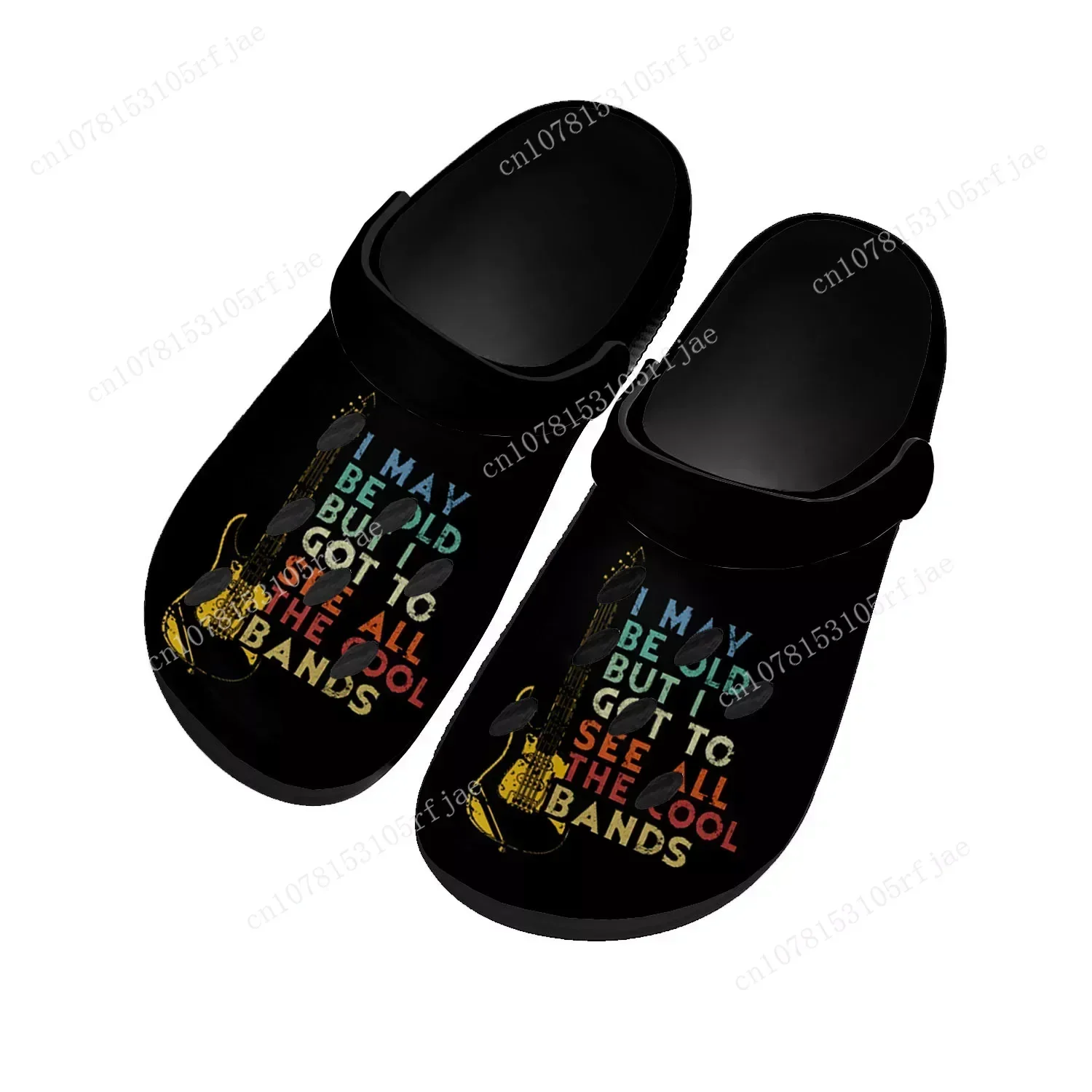 

I May Be Old But I Got Bands Home Clogs Custom Water Shoes Mens Womens Teenager Shoe Garden Clog Breathable Beach Hole Slippers