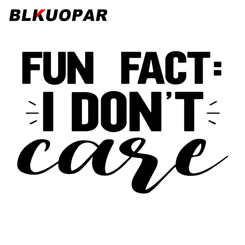 BLKUOPAR Fun Fact I Do Not Care Vector Car Stickers Creative Waterproof Die Cut Decal Anime Personality Trunk JDM Car Lable