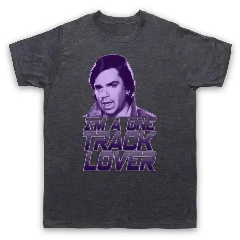 GARTH MARENGHI'S DARKPLACE ONE TRACK LOVER TODD RIVERS MENS WOMENS T SHIRT