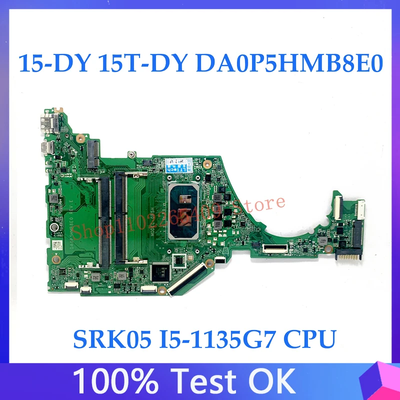 

High Quality Mainboard For HP 15-DY 15T-DY 15S-FQ Laptop Motherboard DA0P5HMB8E0 With SRK05 I5-1135G7 CPU 100% Full Tested Good