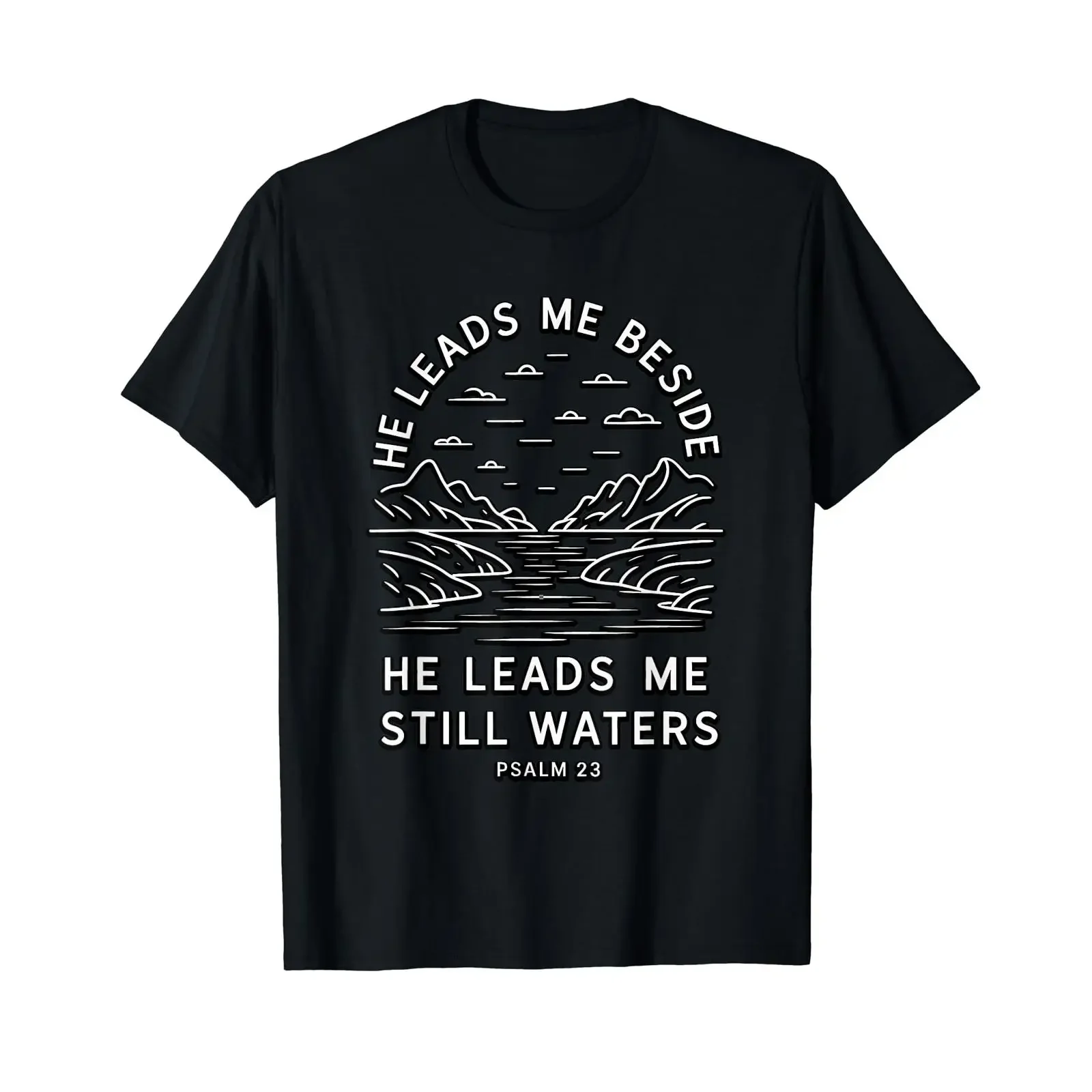 He Leads Me Beside Still Waters Affordable T Shirt vintage Washed Casual Stylish streetwear designer clothes Breathable